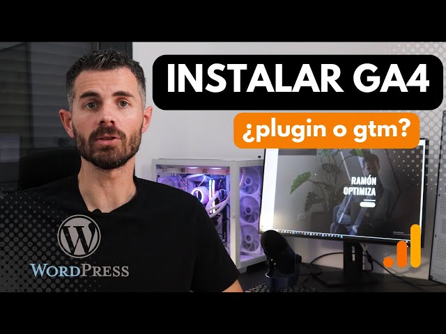📊 Cómo instalar Google Analytics 4 (GA4) en WordPress en 2025 | ¿Plugin o Google Tag Manager? 🎯