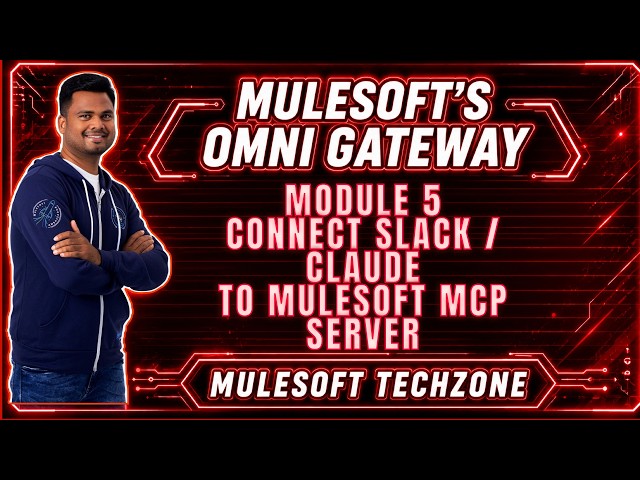 Omni Gateway : Module 5 : Connect your Slack Claude t MuleSoft MCP Server| MuleSoft Agent fabric |