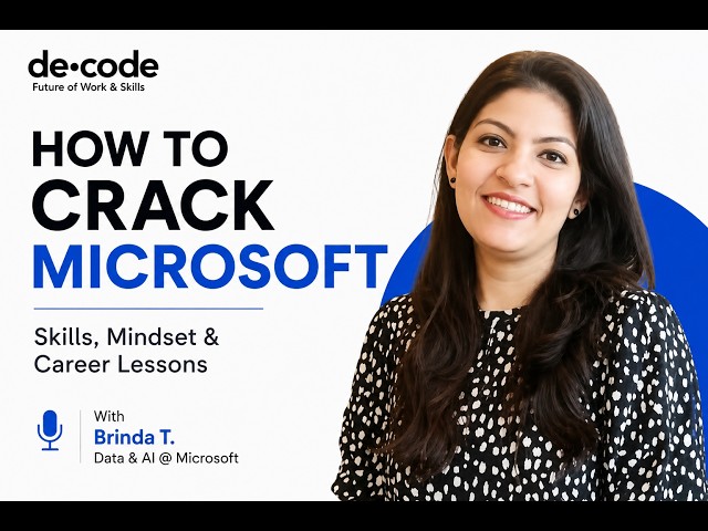 How to Crack Microsoft: Skills, Mindset & Career Lessons | Brinda Thakker | Microsoft