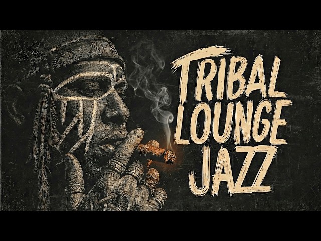 Tribal Lounge Jazz – Sacred Grooves | Brain-Soothing Jazz for Focus & Concentration