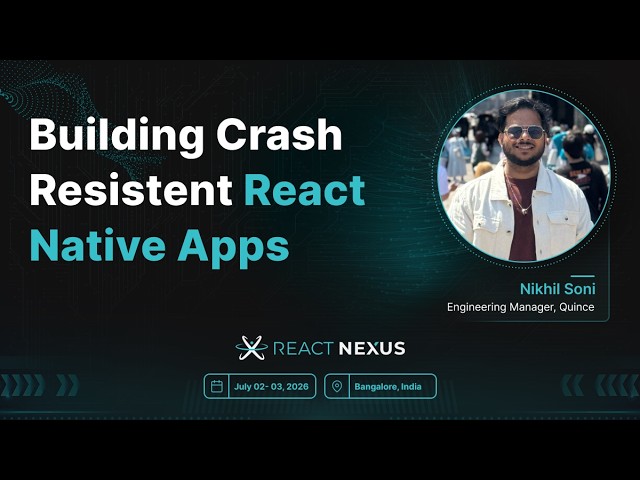Building crash resistent React Native apps by Nikhil Soni