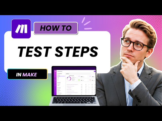 How to Test Each Step in Make.com (Easy Guide)