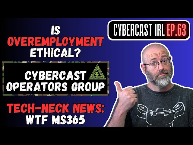 Cybersecurity LIVE Stream and AMA - CyberCast IRL - Ep.63