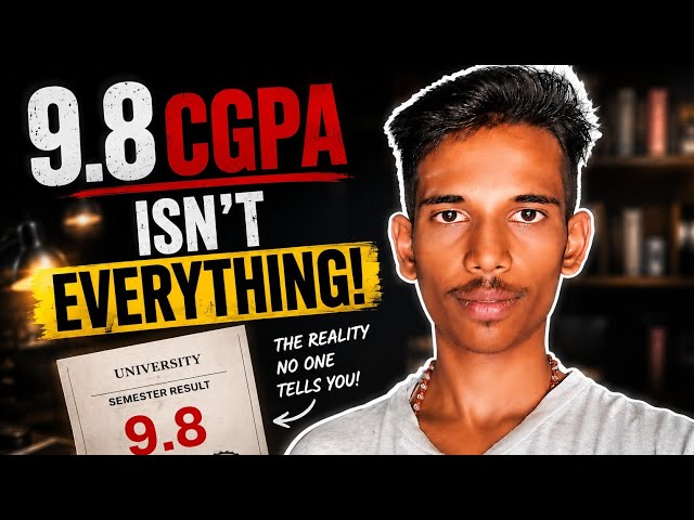 9.8 CGPA But Still No Job? The Truth About Placements