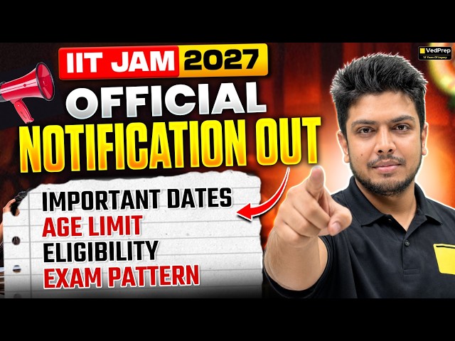IIT JAM 2027 Official Notification Out | Important Dates, Eligibility, Exam Pattern & More