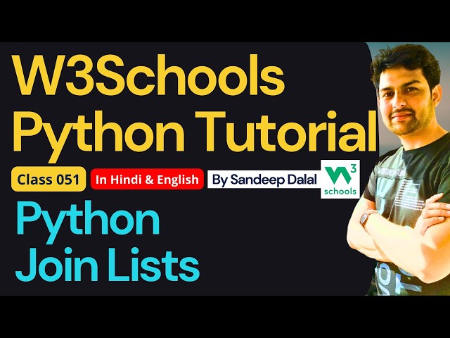 W3Schools • W3Schools Python • W3Schools Python Tutorial • Class 051 • Python - Join Lists