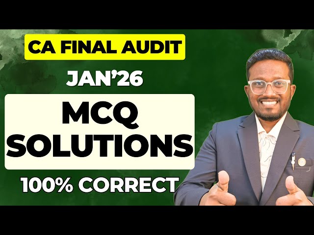 100% Correct MCQ Solutions | Check Your Score | CA Final Audit Jan'26 | AIR 5, 6, 32