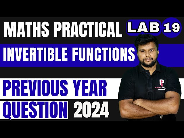 PLUS TWO MATHS PRACTICAL EXAMINATION 2026 | LAB 19 - INVERTIBLE FUNCTIONS | PYQ 2024 |