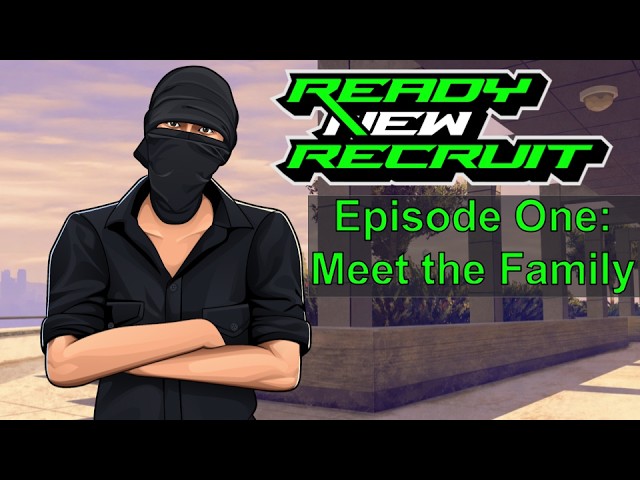 Ready New Recruit Episode 1: Meet the Family