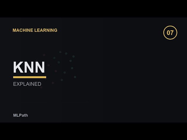 KNN, Clearly Explained
