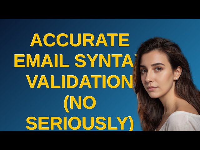Codereview: Accurate email syntax validation (no seriously)