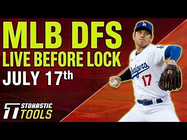 MLB DFS Live Before Lock (Friday 7/17/26) | DraftKings & FanDuel MLB Lineups