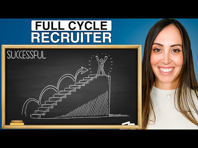 How to Be a Successful Full Cycle Recruiter