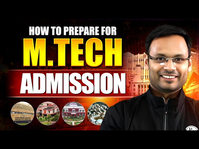 How to Prepare for M.Tech Admission 2026 | Complete Guide