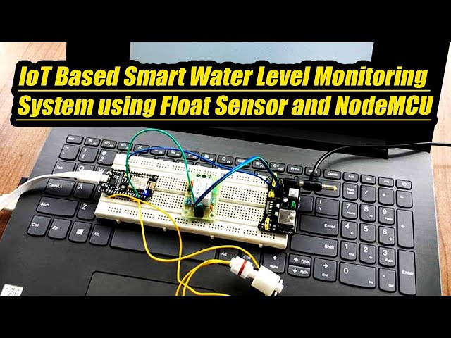 IoT Based Smart Water Level Monitoring System using Float Sensor and NodeMCU