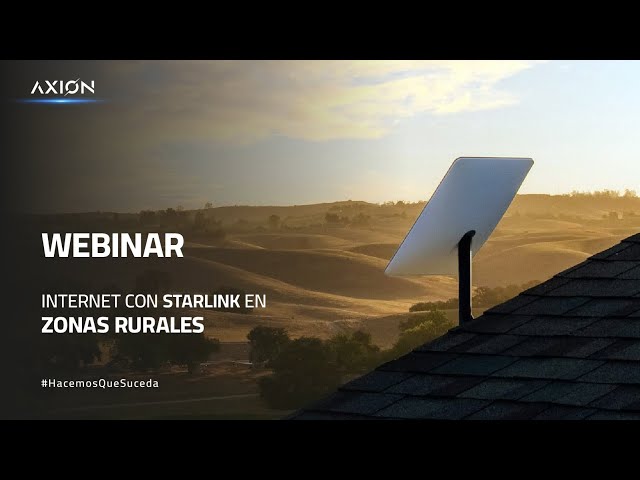 WEBINAR: REDES FTTH EN ZONAS RURALES CON STARLINK 🌐 // AXIONEDUCA