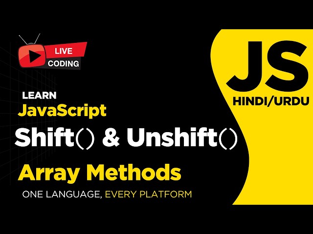 JavaScript Shift and Unshift Methods in Array - Hindi/Urdu tutorial