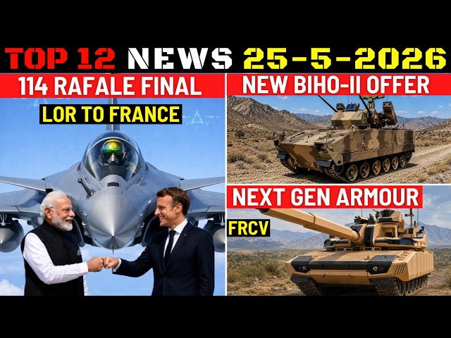 Indian Defence Updates : 114 Rafale LoR Final,K30 Biho-2 Offer,FRCV Next-Gen Armour,300 Strike Drone