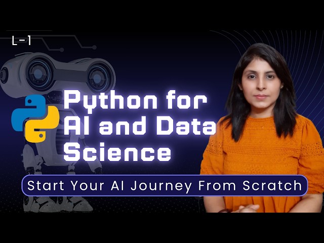 L-1 Python for AI and Data Science | Start Your AI Journey From Scratch