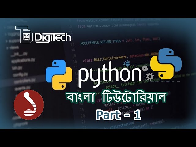 Python Bangla Tutorial Part - 1 | Installation and Introduction