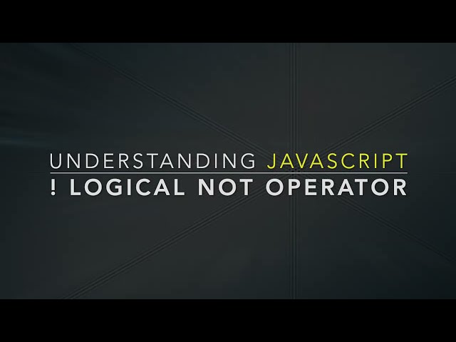 avaScript ! Operator Explained | Understanding Logical NOT