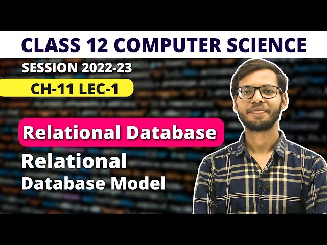 Chapter 11 Relational Database Model | Class 12 Computer Science | Vishal Kumar | Hindi Tutorial |