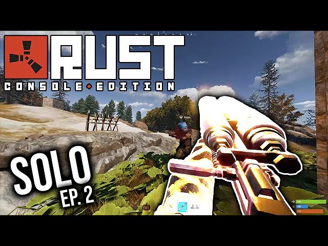 RUST Console Edition Gameplay | SOLO Part 2