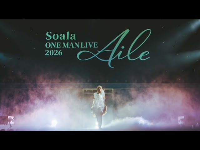 Soala ONE MAN LIVE 2026 ~Aile~ Zepp DiverCity(TOKYO)