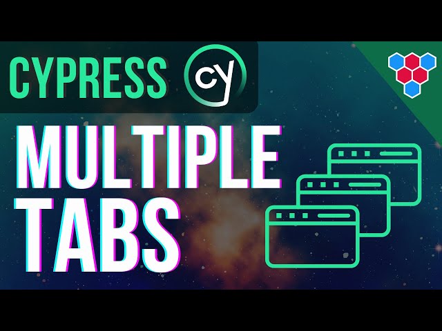 Testing Multiple Browser Tabs using Cypress // Official Plugin