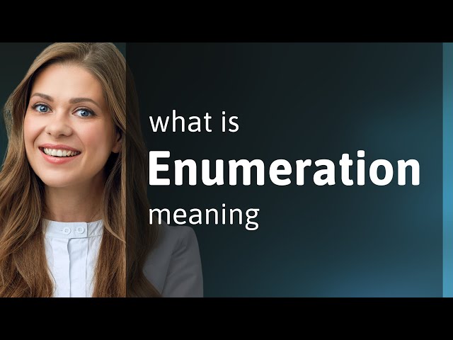 Enumeration — ENUMERATION meaning