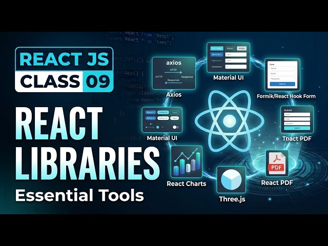 React JS Complete Course | Class 09 | Essential React Libraries You Should Know