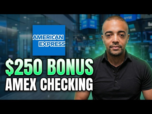 American Express - $250 Checking Bonus