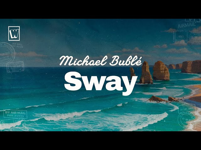 Michael Bublé - Sway (Lyrics)