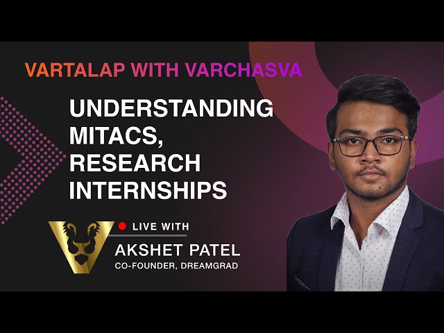 Understanding MITACS Globalink Research Internship ft @akshetpatel || Varchasva