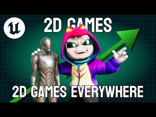 Why 2D Unreal Engine Games are now EVERYWHERE