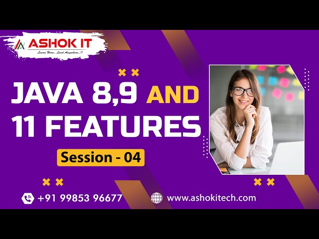 Java 8,9 and 11 Features  | Session - 4 | Ashok IT.