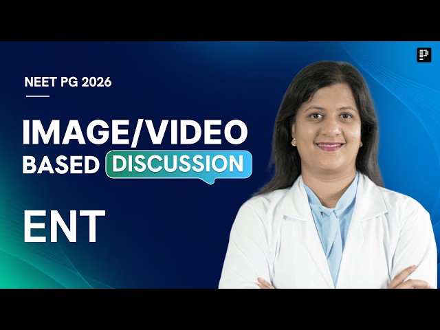 ENT Revision | Image & Video Based Discussion | NEET PG