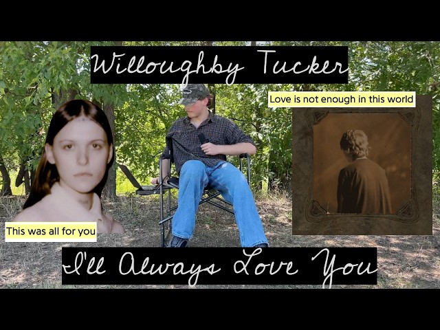 A Thorough Analysis of "Willoughby Tucker, I'll Always Love You"