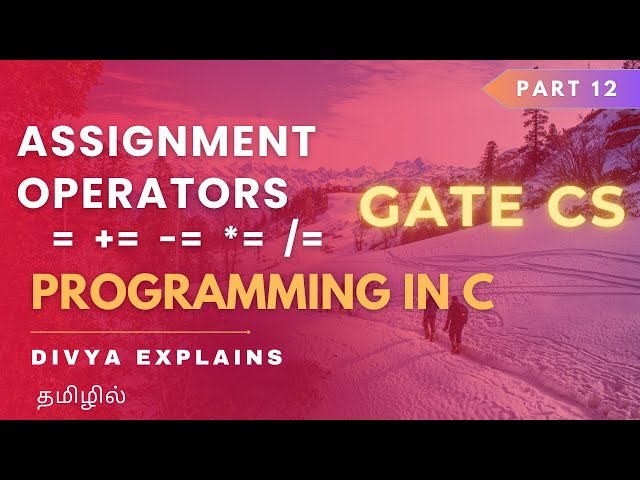 12 Assignment Operator in C | Simple Explanation for GATE in 7 Minutes!