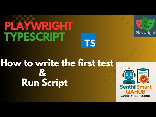 Playwright#4 Playwright with TypeScript- How to write the first test & Run Script