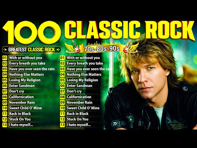Top 100 Classic Rock Songs Of All Time 💥 Queen, Guns N' Roses, Pink Floyd, The Beatles, Bon Jovi, U2
