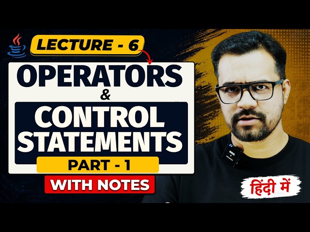 Operators and Control Statements in Java | Java Full Course | #6
