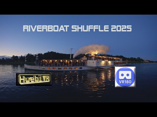 Riverboat Shuffle 2025 8K VR180