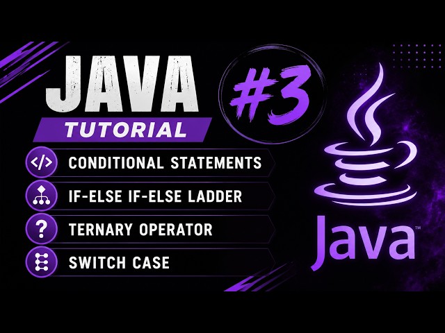 Java Tutorial #3 | Conditional Statements, If-Else Ladder, Ternary Operator & Switch Case