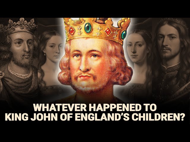 Whatever Happened To 8 Children Of King John of England