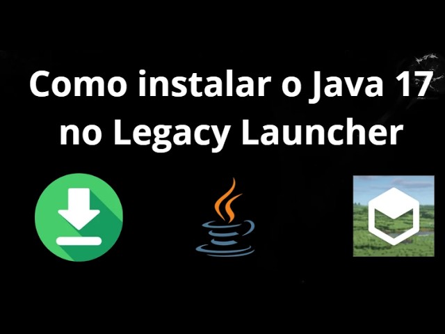 How to install Java 17 on Legacy Launcher - Complete guide