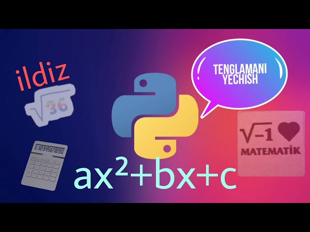 Ildizli tenglamalar Python bilan oson