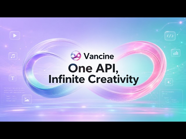 vancine.com  One API,Infinite Creativity