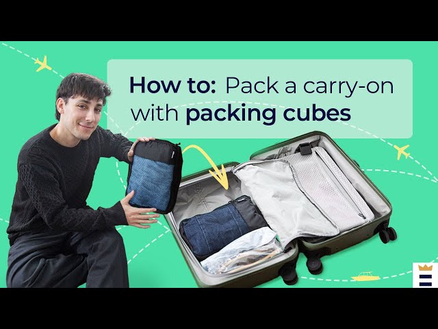 Packing a Carry-On With Packing Cubes: How to Save Space