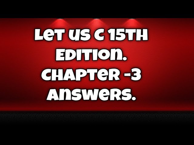 Let us C - 15th edition | Answers